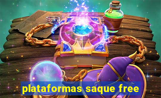 plataformas saque free